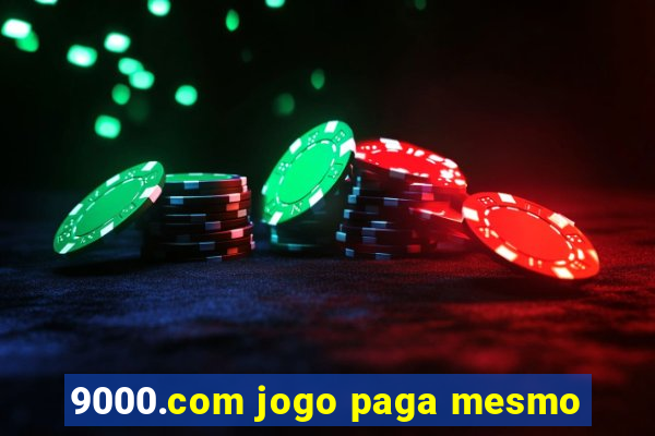 9000.com jogo paga mesmo